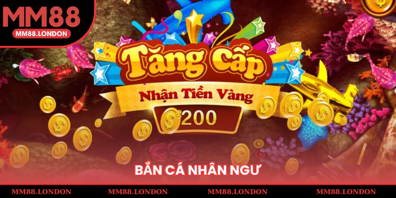 bắn cá nhân ngư
