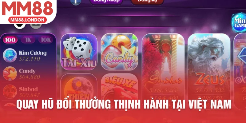 Quay hũ đổi thưởng thịnh hành tại Việt Nam